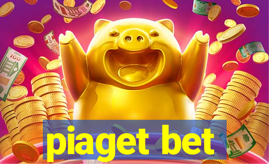 piaget bet